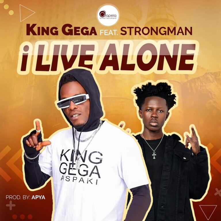 King Gega Ft. Strongman – I Live Alone (Prod. By Apya)