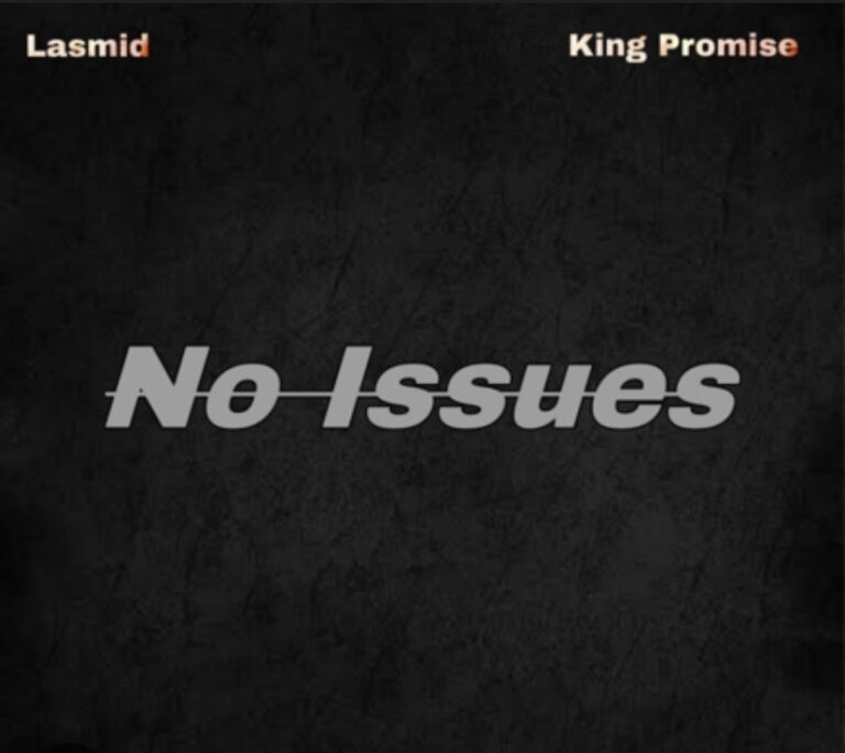 DOWNLOAD MP3 : Lasmid – No Issues Ft King Promise