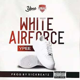 DOWNLOAD MP3 : Ypee – White Airforce