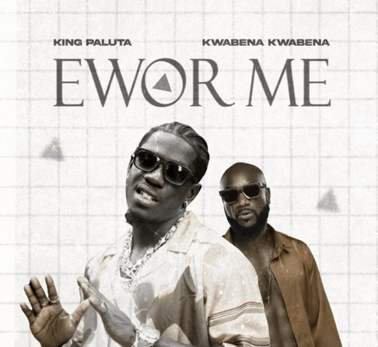DOWNLOAD MP3 : King Paluta Ft Kwabena Kwabena – Ewor Me