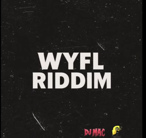 DOWNLOAD : DJ Mac – WYFL Riddim Instrumentals
