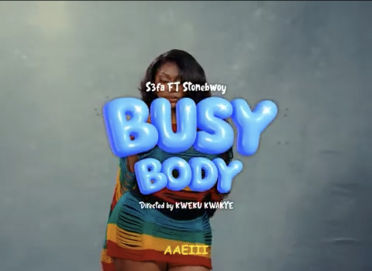 Sefa Ft Stonebwoy – Busy Body (Official Video)