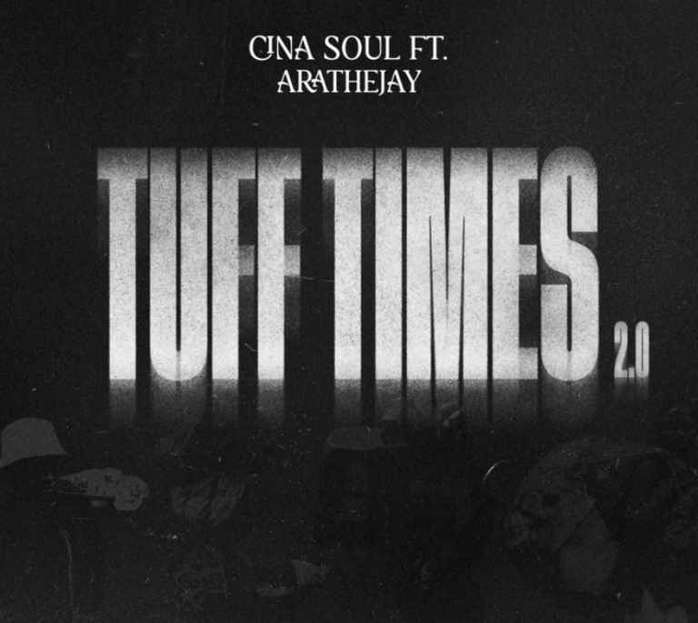 DOWNLOAD MP3 : Cina Soul Ft Arathejay – Tuff Times 2.0