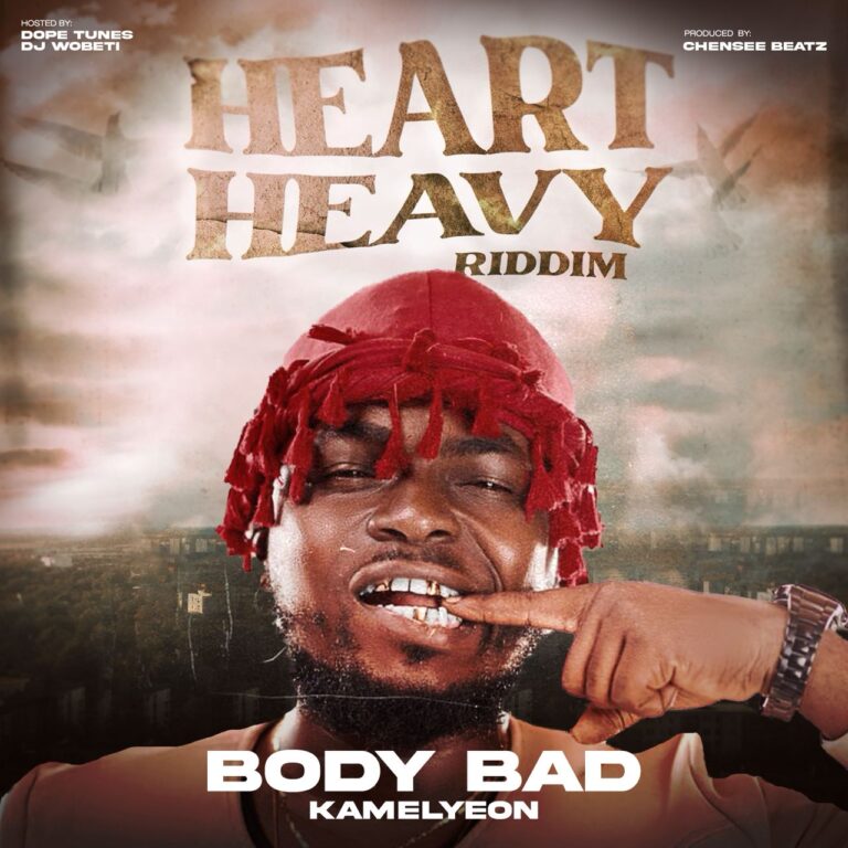 DOWNLOAD MP3 : Kamelyeon – Body Bad (Heart Heavy Riddim)
