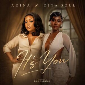 Adina Thembi Ft Cina Soul - It's You