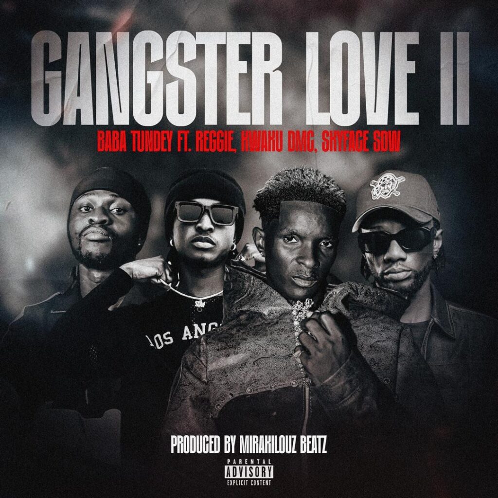 Baba Tundey Ft Reggie x Kwaku DMC x Skyface SDW – Gangster Love Remix