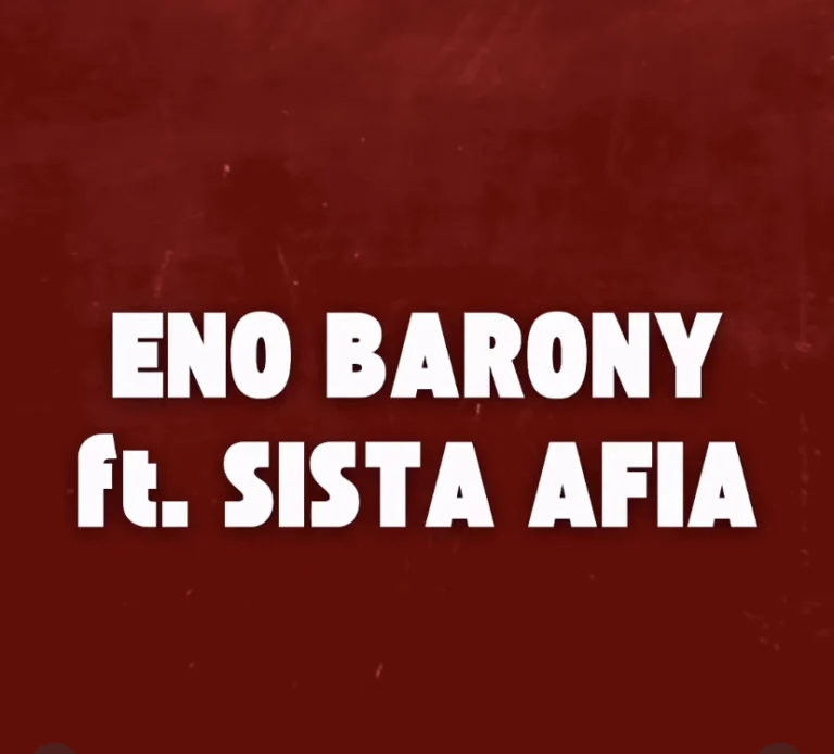 Eno Barony Ft Sista Afia – Big Girls