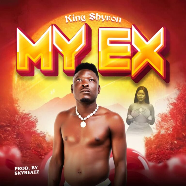 DOWNLOAD MP3 : King Shyron – My Ex