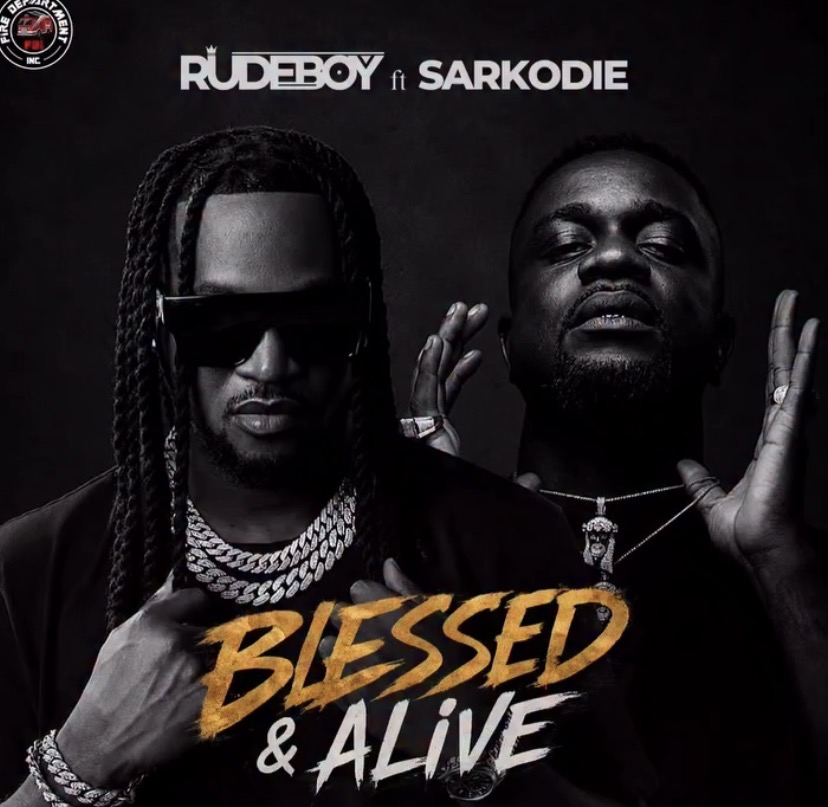 Rudeboy Ft Sarkodie Blessed & Alive