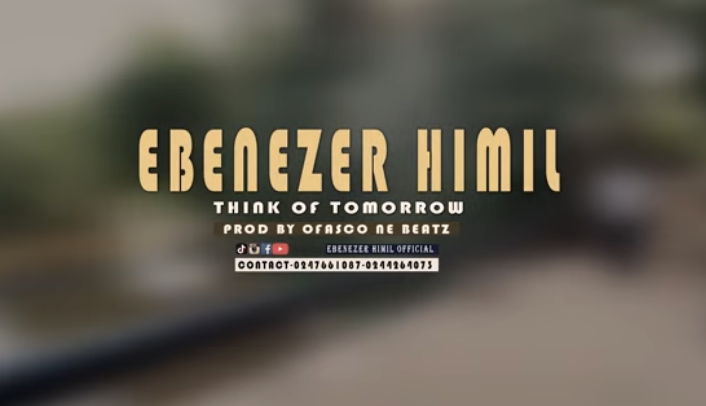 Ebenezer Himil – Think Of Tomorrow