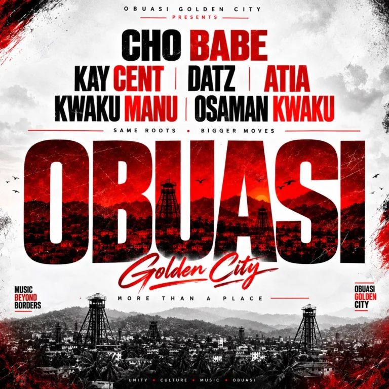 Cho Babe Ft Kay Cent x Datz x Atia x Kwaku Manu x Osaman Kwaku – Obuasi