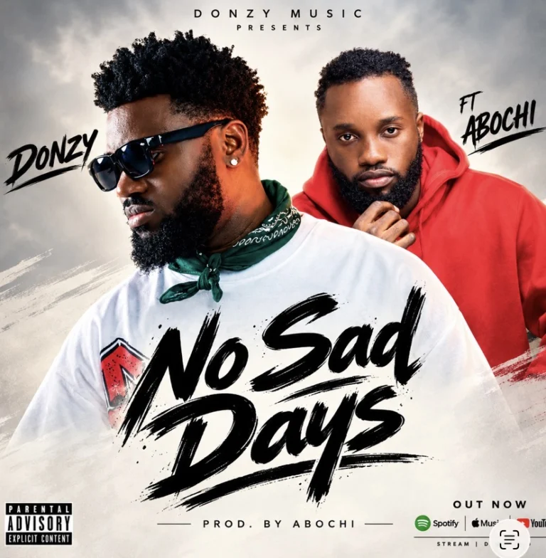 DOWNLOAD MP3 : Donzy Ft Abochi – No Sad Days