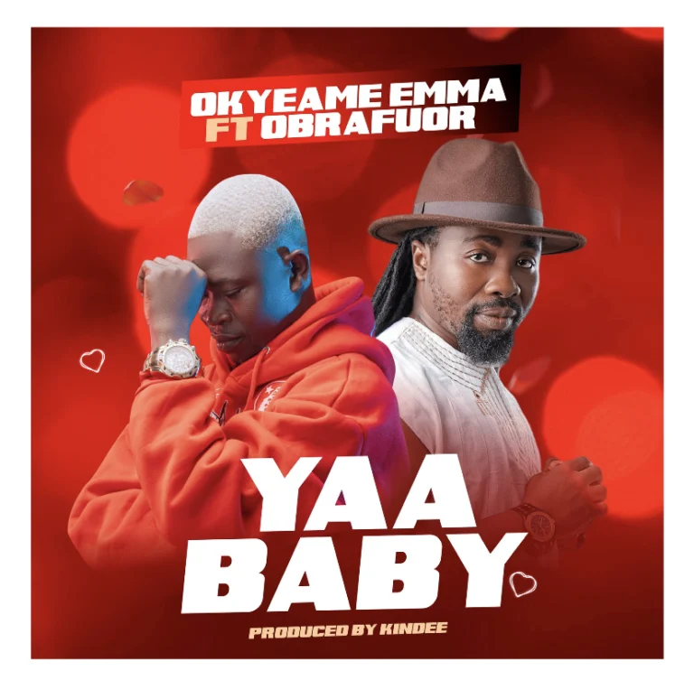 DOWNLOAD MP3 : Okyeame Emma Ft Obrafuor – Yaa Baby